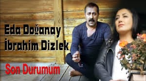 ibrahim-dizlek-eda-doganay-son-durumum-sozleri