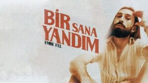 emre-fel-bir-sana-yandim